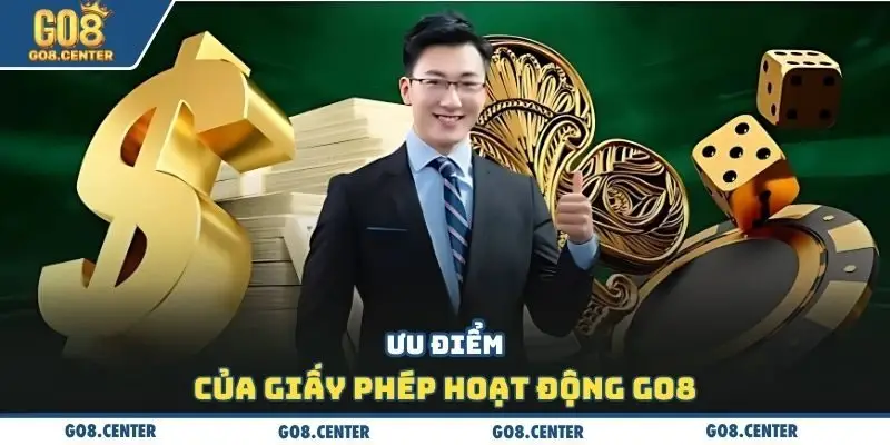 Ưu điểm của giấy phép hoạt động GO8